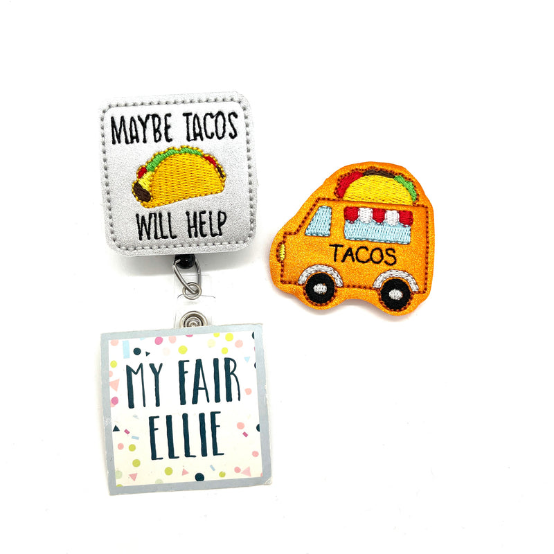 Maybe Tacos will Help // Taco Truck // Badge Buddy