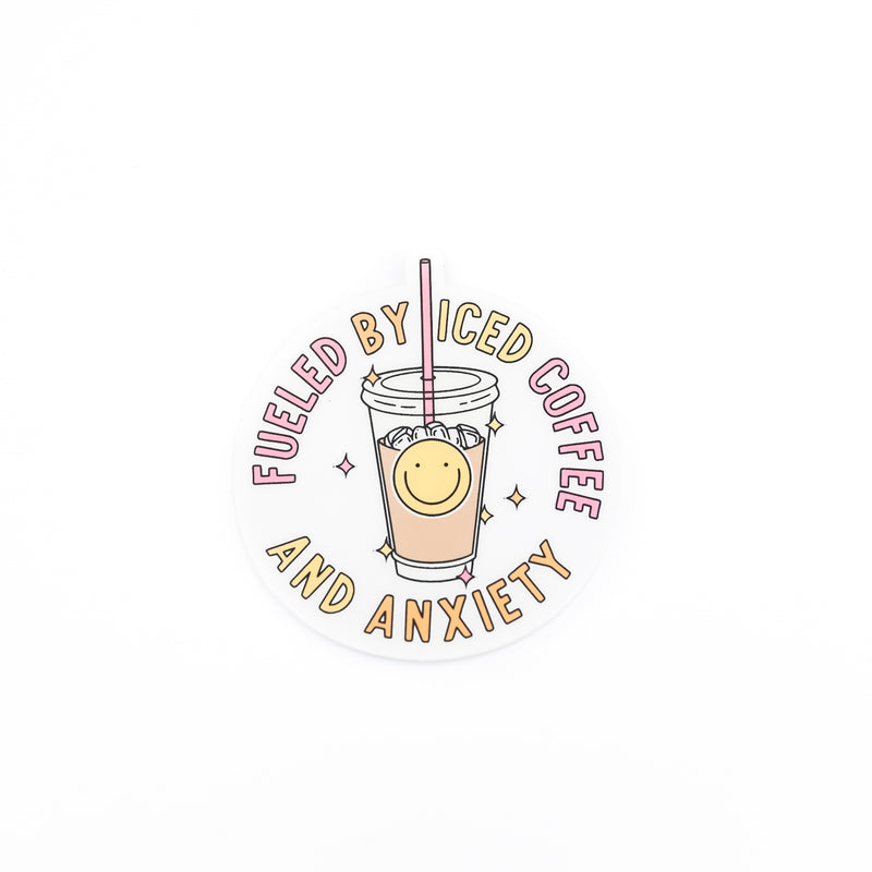 Fueled by Iced Coffee and Anxiety // Sticker
