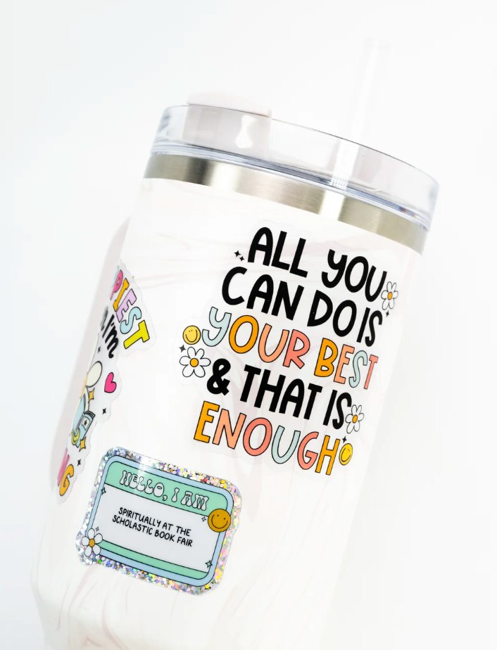 All You Can Do Is Your Best // Clear Sticker