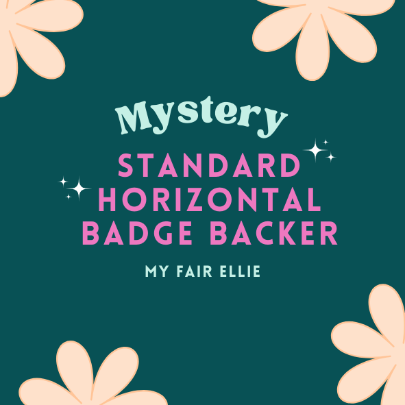 Mystery STANDARD HORIZONTAL Badge Backer // 2-4 Week Turnaround Time