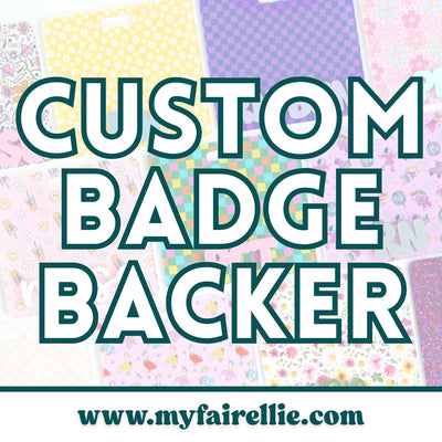 Custom Badge Backer // 2-4 Week Turnaround Time
