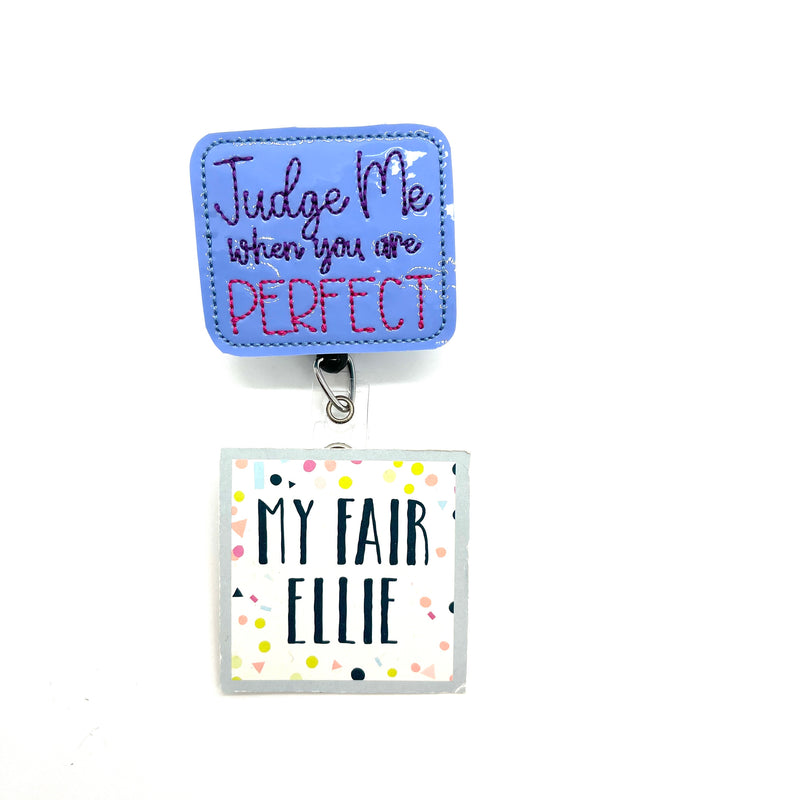 Judge Me when you are PERFECT // Badge Buddy