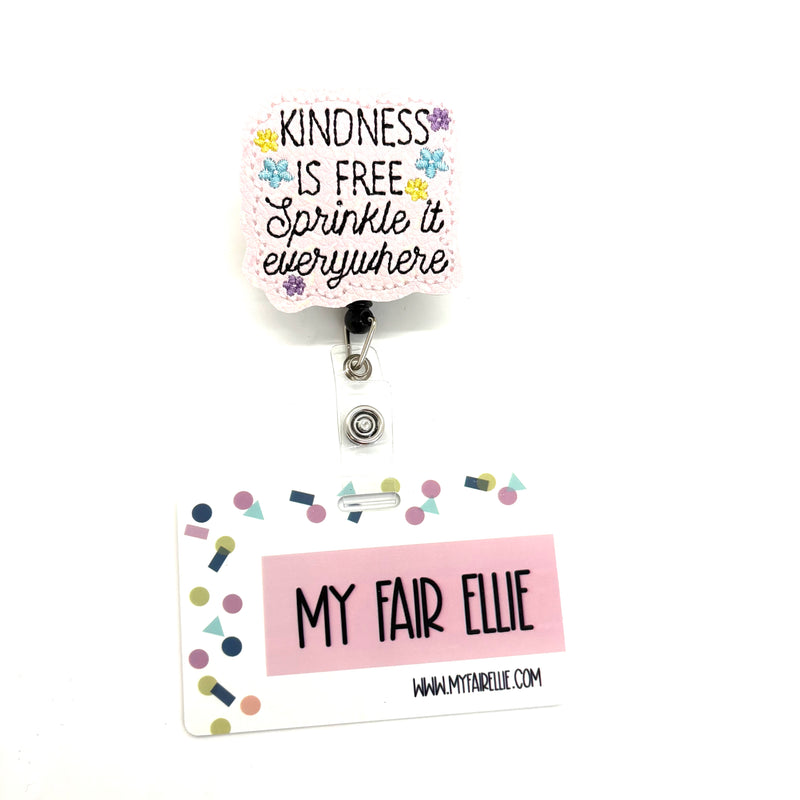 Kindness is Free Sprinkle it Everywhere // Badge Buddy