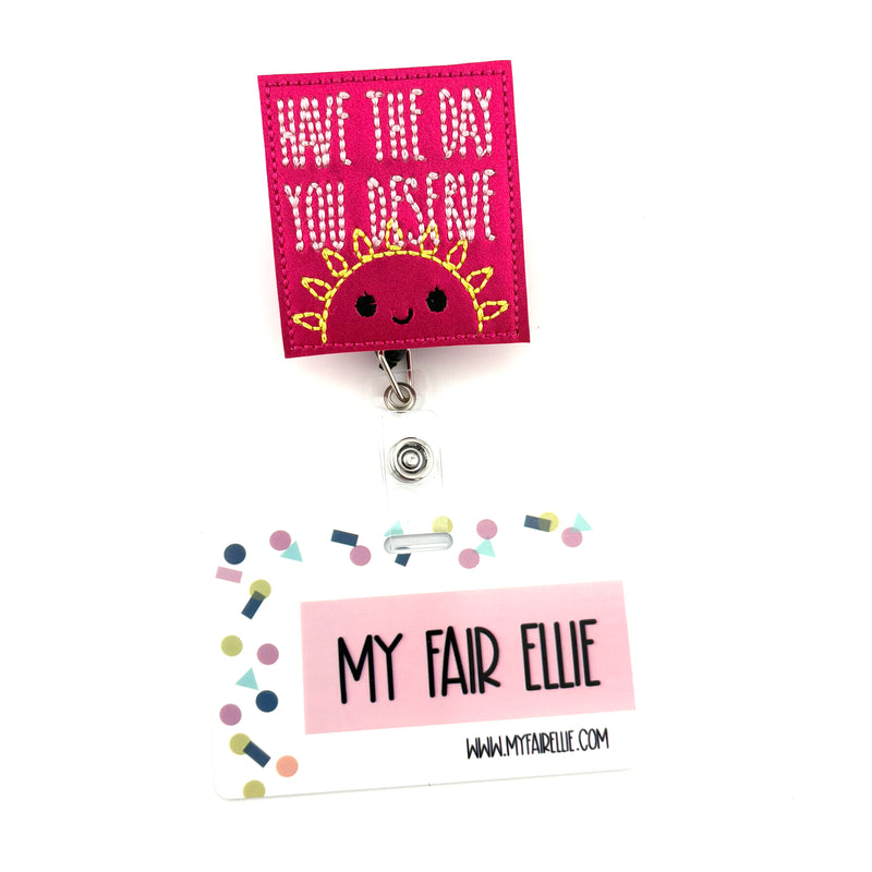 Have the Day You Deserve // Badge Buddy