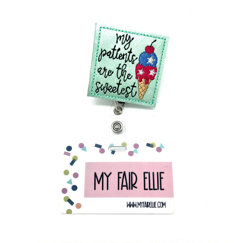 SALE!! My Patients are the Sweetest // Badge Buddy