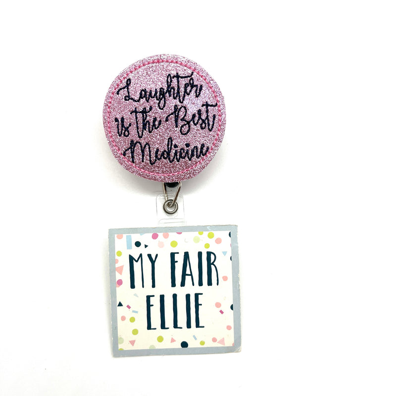 SALE!! Laughter is the Best Medicine // Badge Buddy