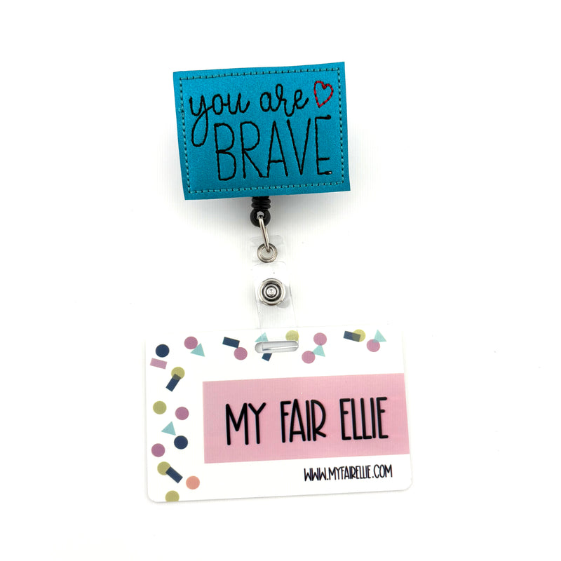 You are Brave // Badge Buddy