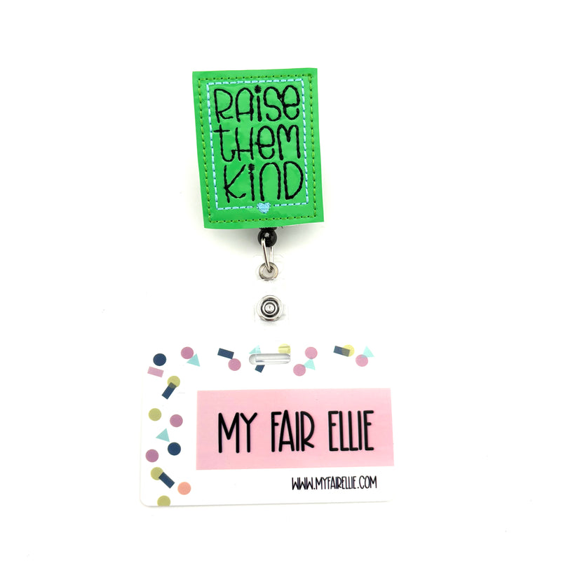 Raise Them Kind // Badge Buddy