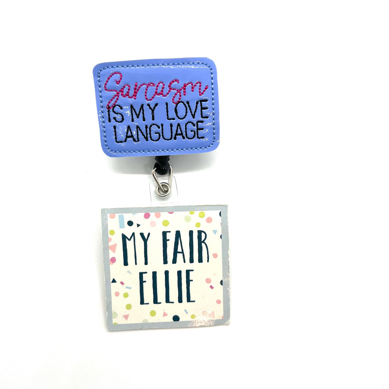 Sarcasm is my Love Language // Badge Buddy