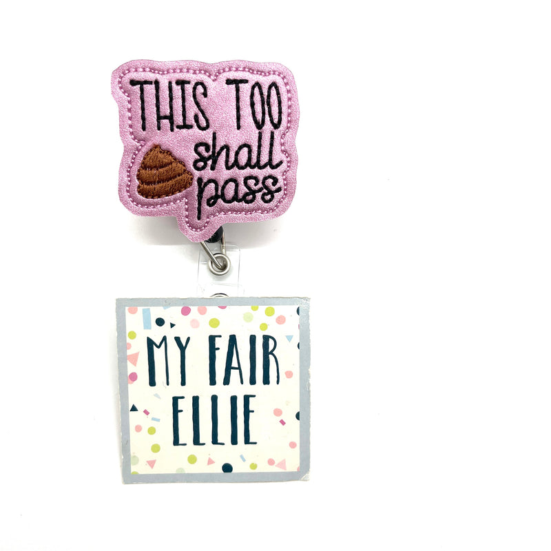 SALE!! This too Shall Pass // Badge Buddy