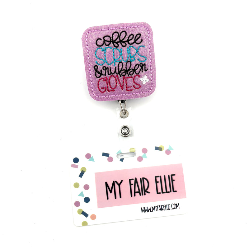 Coffee Scrubs & Rubber Gloves // Badge Buddy