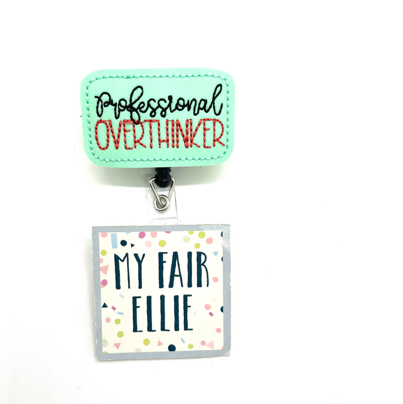 SALE!! Professional Overthinker // Badge Buddy