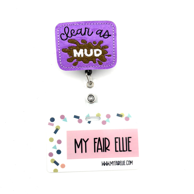Clear as Mud // Badge Buddy