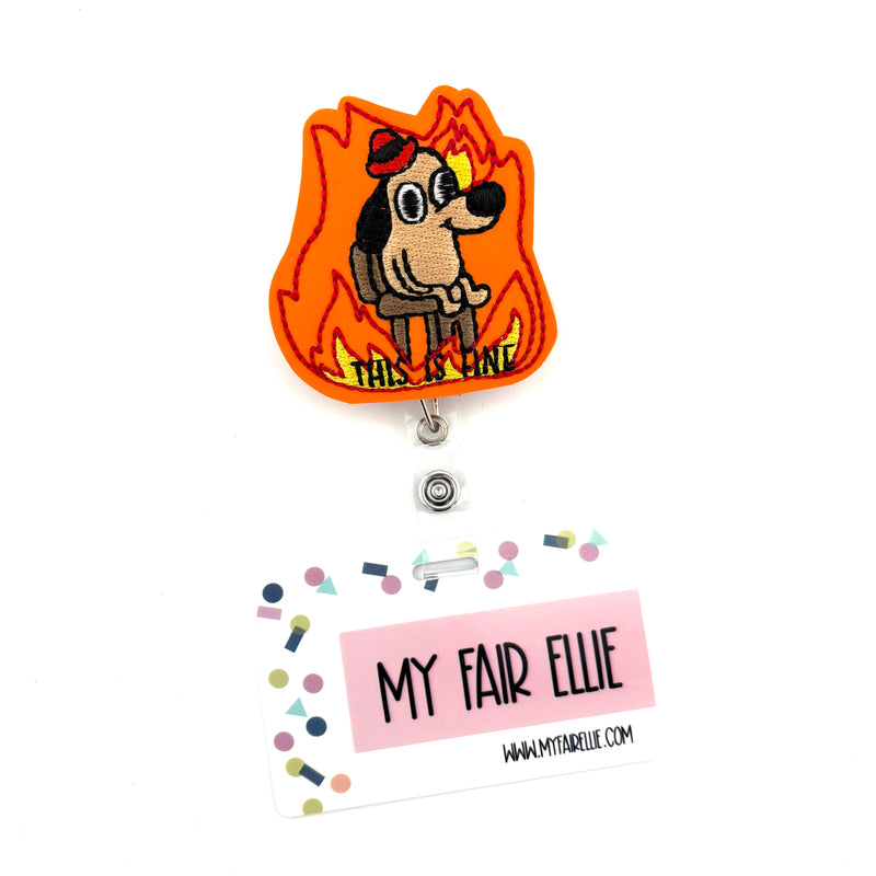 This is Fine (Dog on Fire) // Badge Buddy