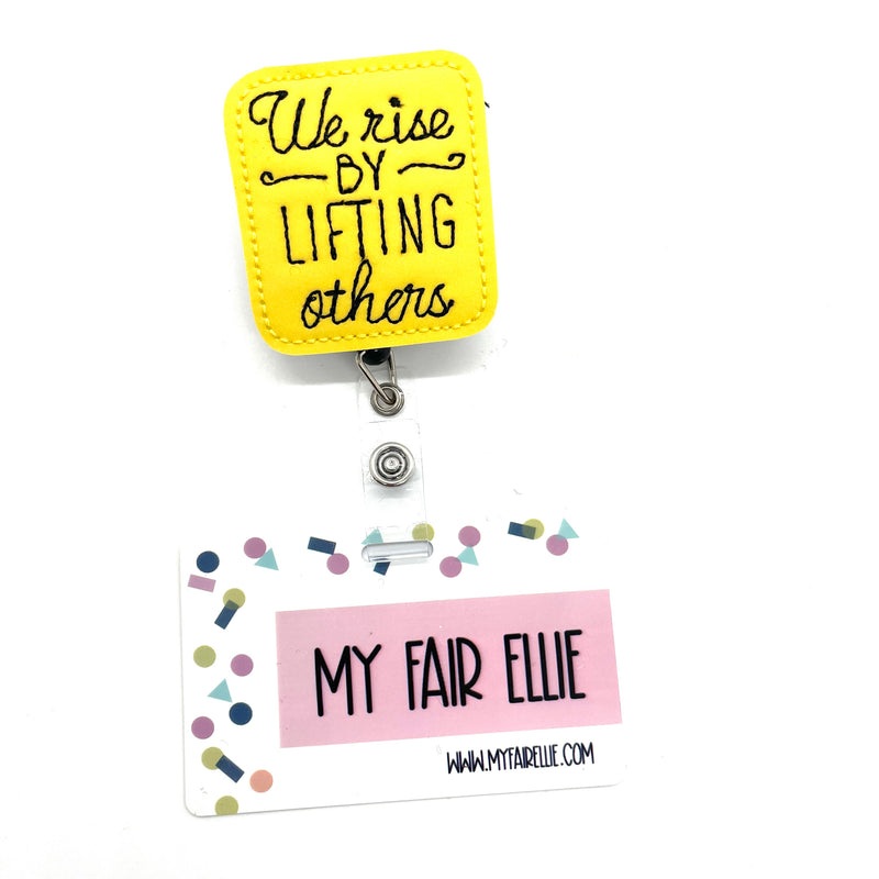 We Rise by Lifting Others // Badge Buddy