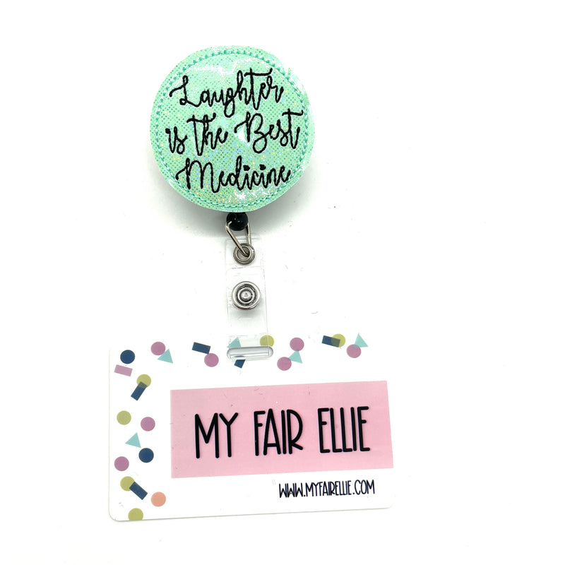 SALE!! Laughter is the Best Medicine // Badge Buddy