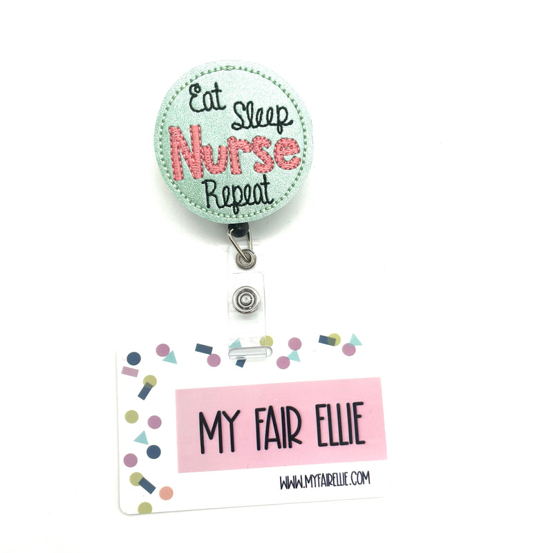 Eat Sleep Nurse Repeat // Badge Buddy