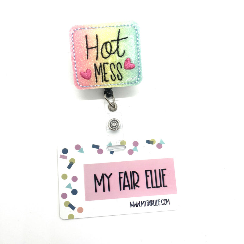 Hot Mess // Badge Buddy