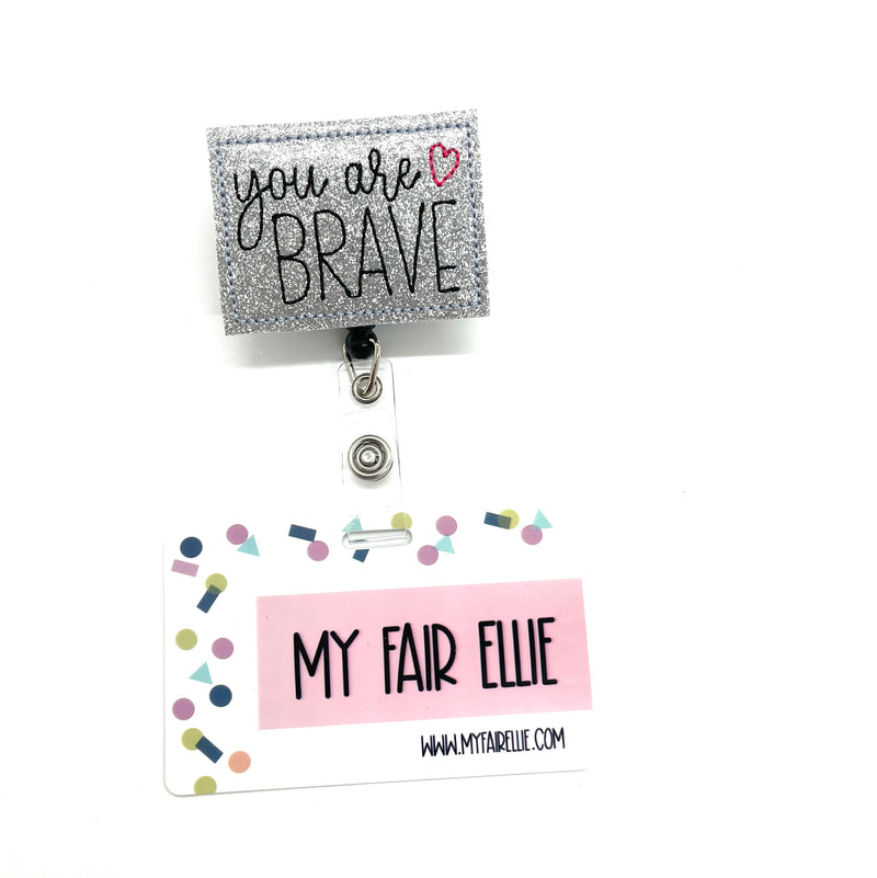 You are Brave // Badge Buddy