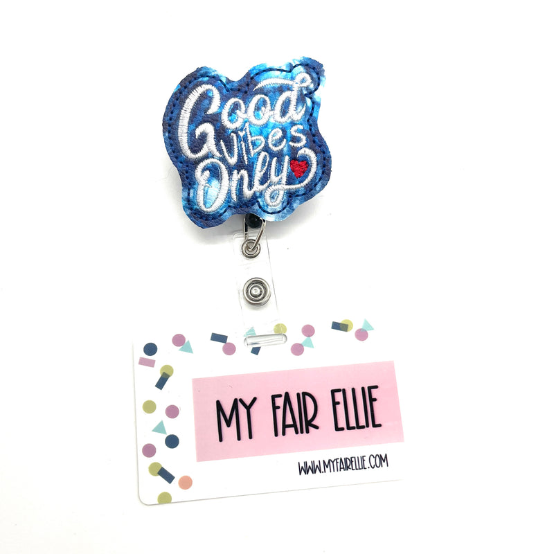 Good Vibes Only // Badge Buddy