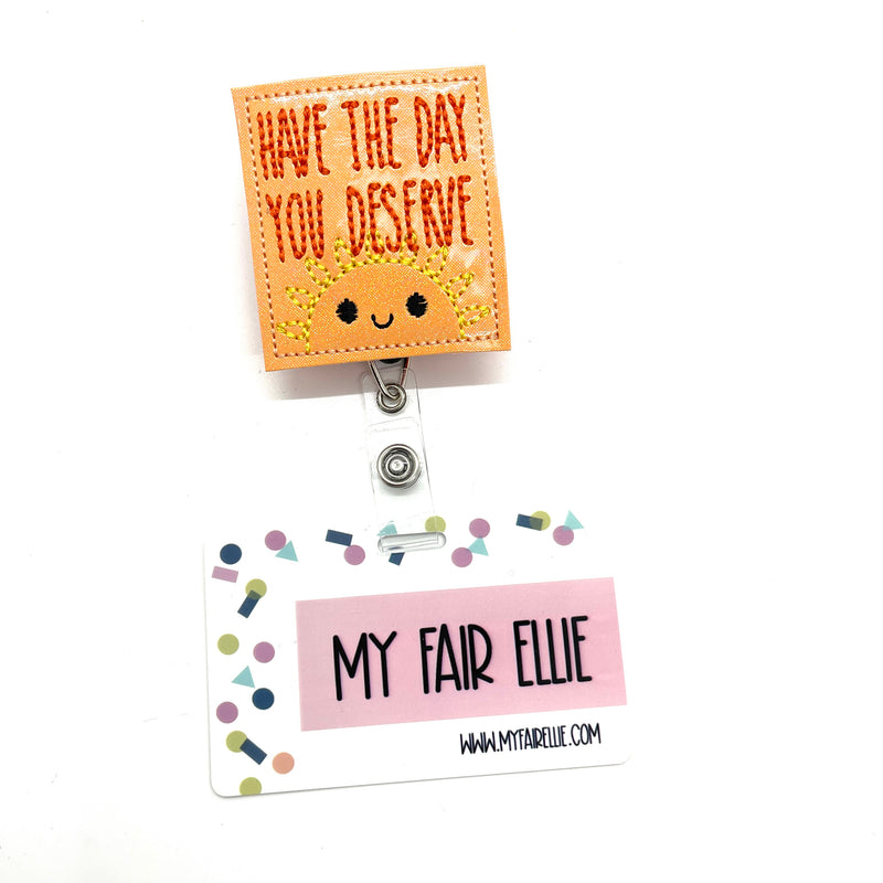 Have the Day You Deserve // Badge Buddy