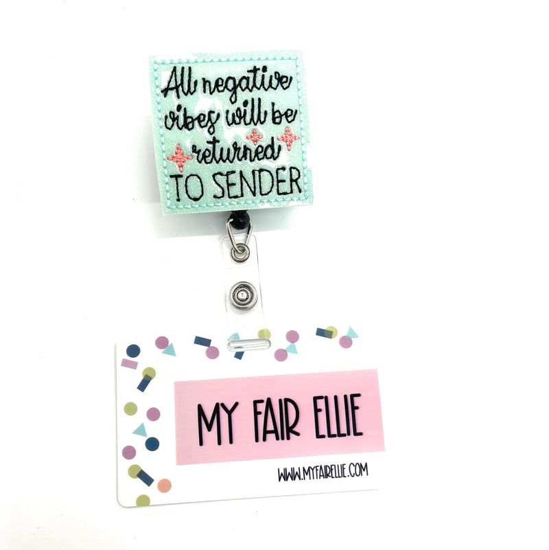 All Negative Vibes will be Return to Sender // Badge Buddy