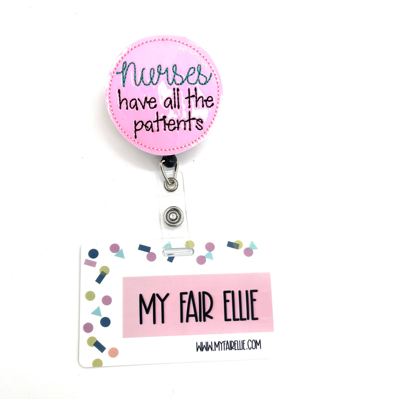 Nurses Have All the Patients // Badge Buddy