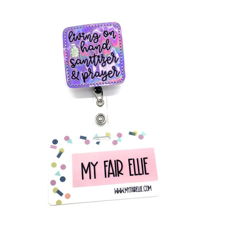 Living on Hand Sanitizer & Prayer // Badge Buddy