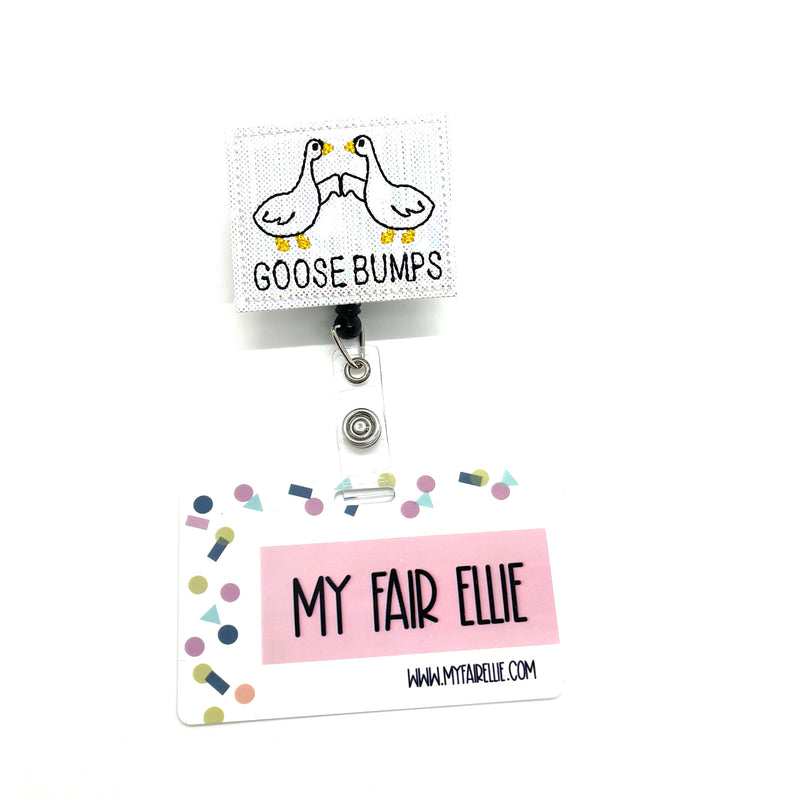 Goose Bumps // Badge Buddy