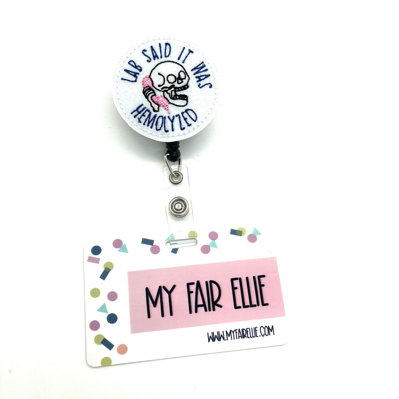Lab said it was Hemolyzed // Badge Buddy