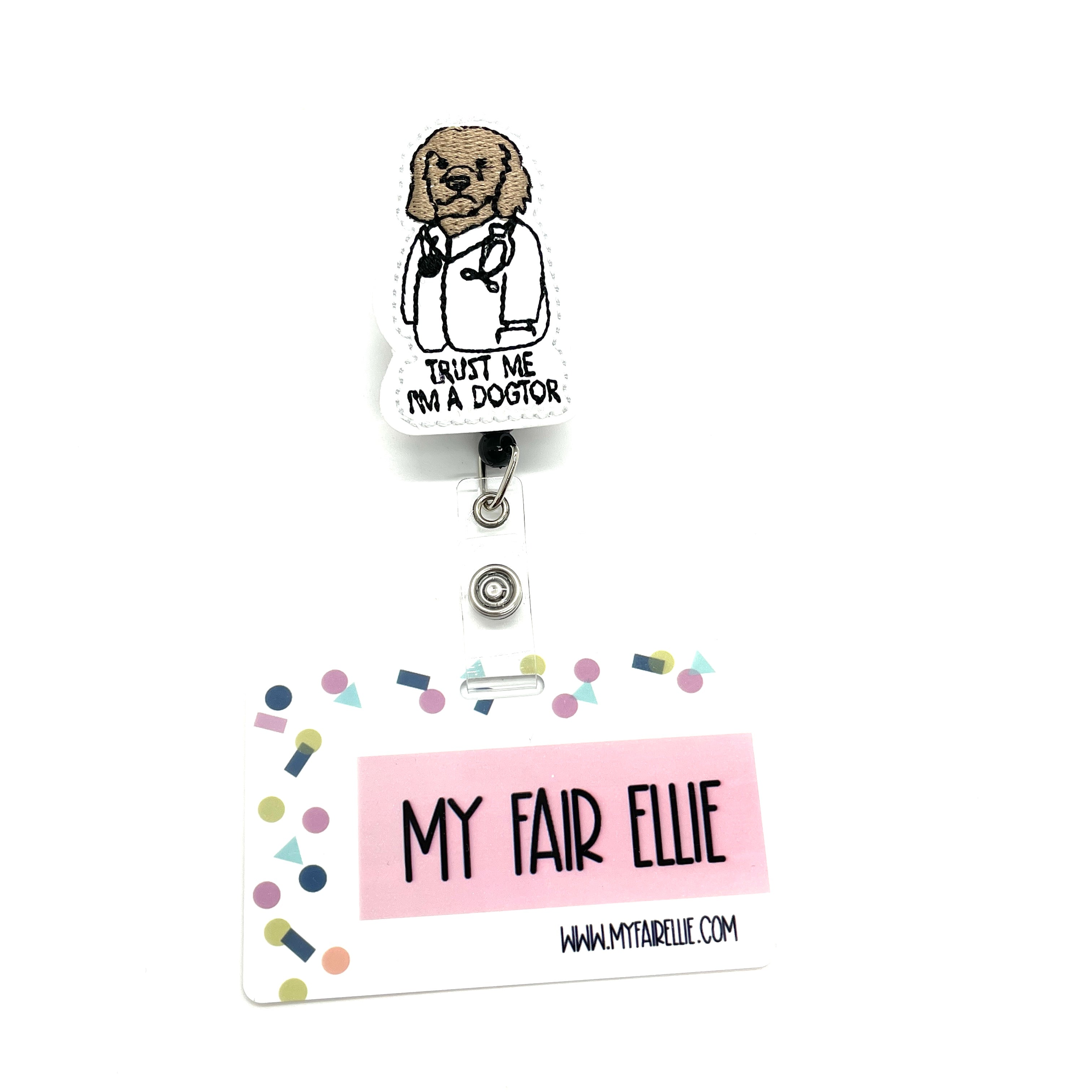 SALE!! Trust Me I'm a Dogtor // Badge Buddy – My Fair Ellie