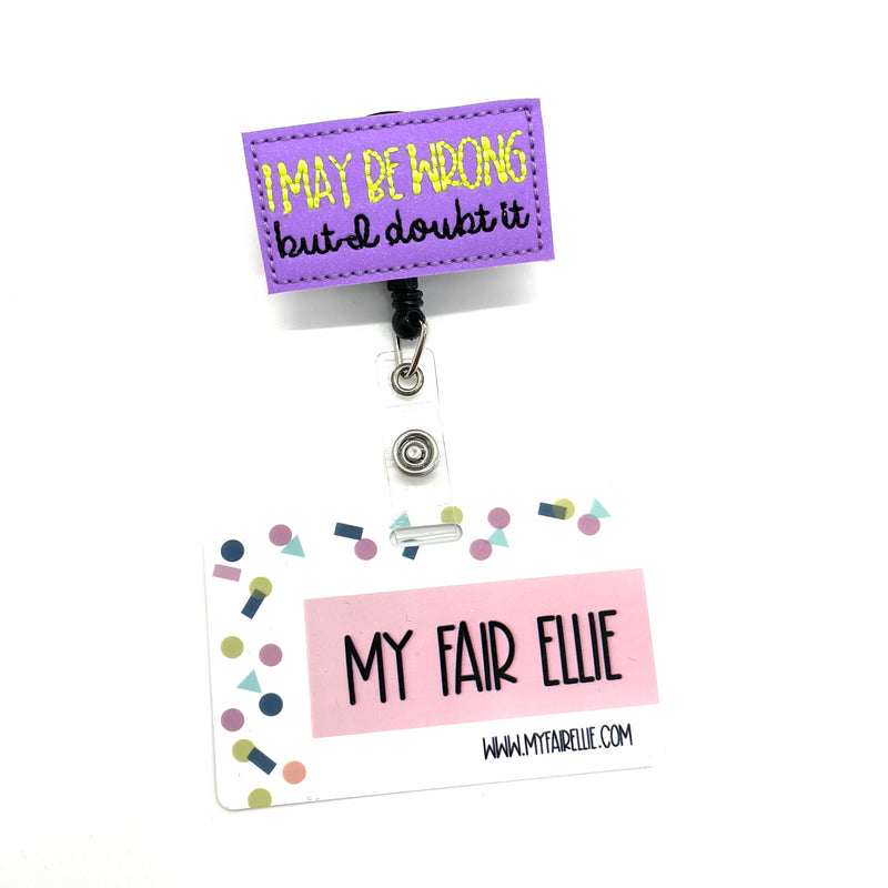 I may be wrong but I doubt it // Badge Buddy