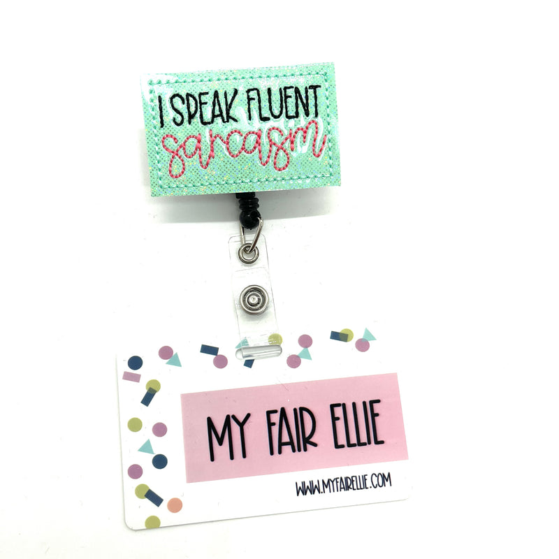 I Speak Fluent Sarcasm // Badge Buddy