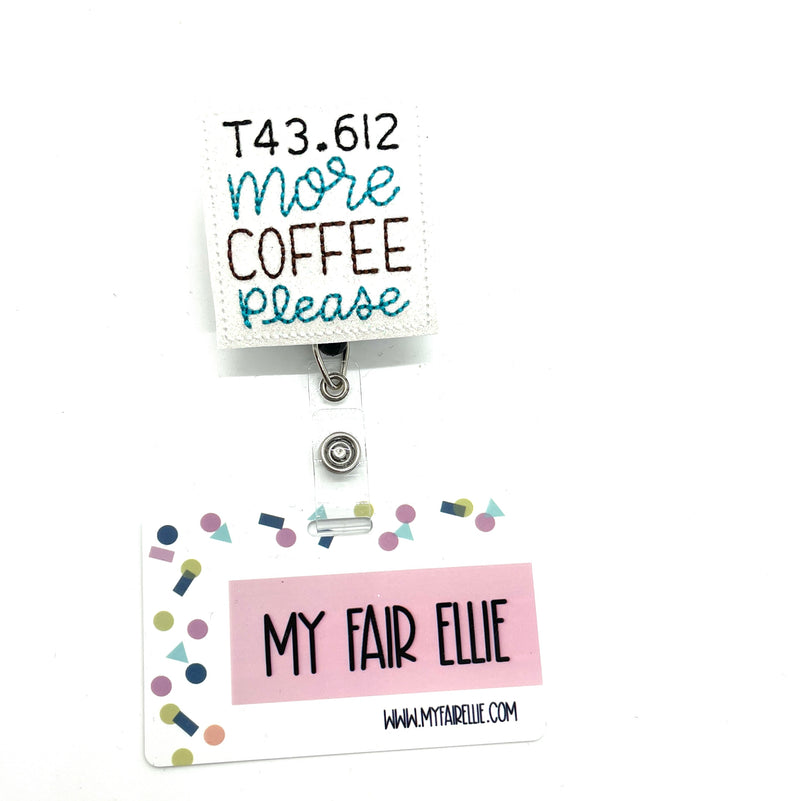T43.612 More Coffee Please // Badge Buddy