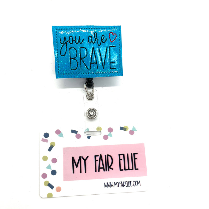 You are Brave // Badge Buddy