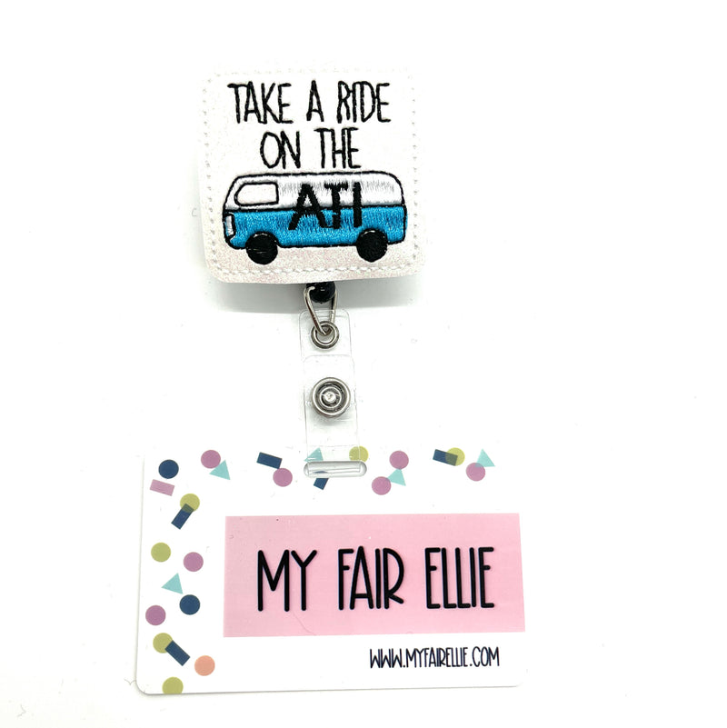 Take a Ride in the Ativan // Badge Buddy