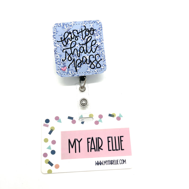 This Too Shall Pass // Blue Bow Print // Badge Buddy