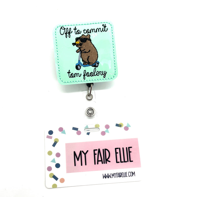 Off to Commit Tom Foolery // Badge Buddy
