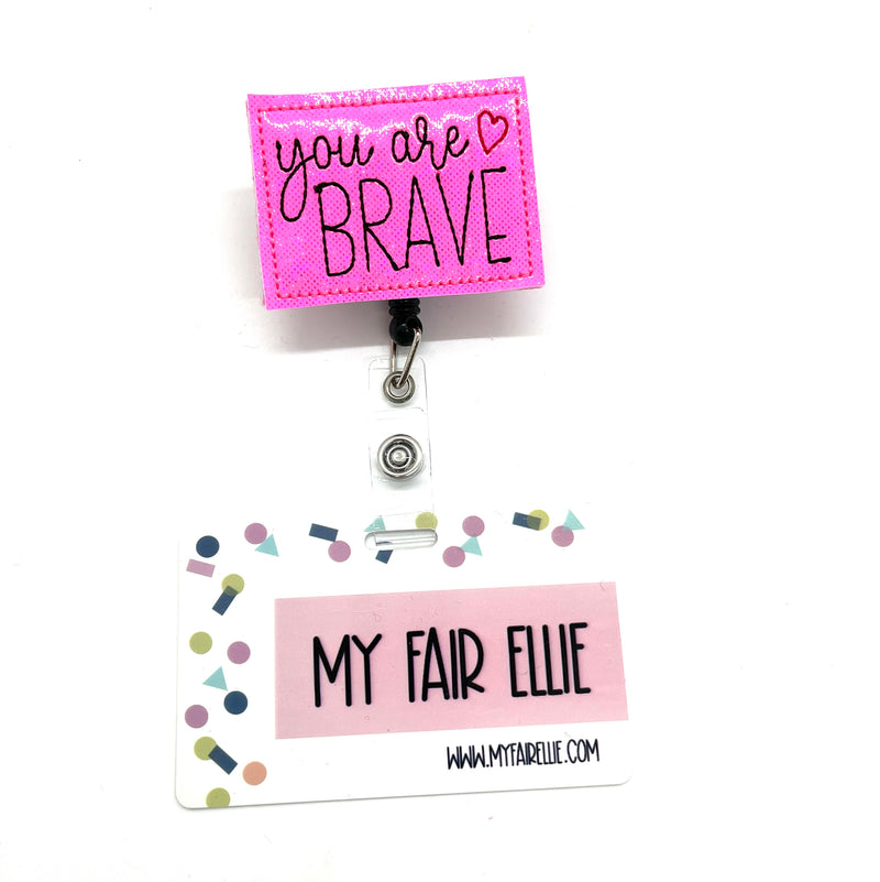You are Brave // Badge Buddy