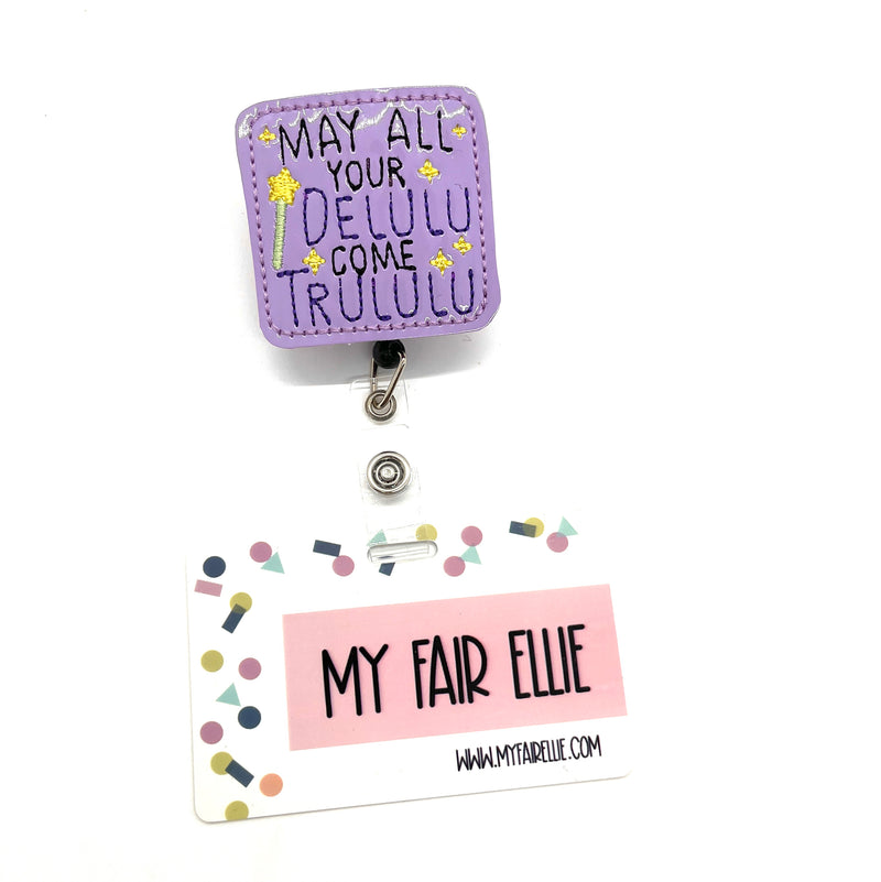 May All Your Delulu Come Trululu // Badge Buddy