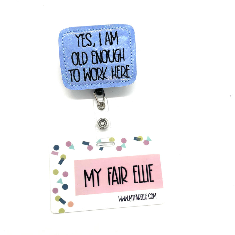 Yes, I am old enough to work here // Badge Buddy