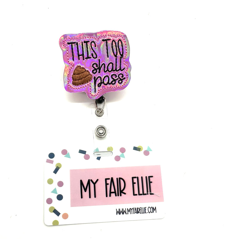 This Too Shall Pass // Poop // Badge Buddy