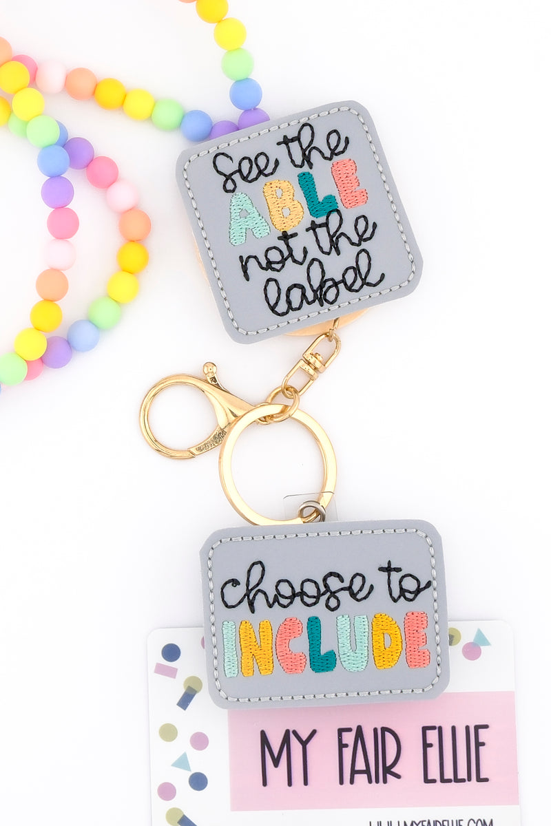 Choose to Include // See the Able Not the Label // Badge Buddy