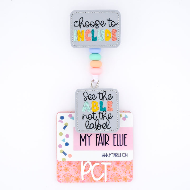 Choose to Include // See the Able Not the Label // Badge Buddy