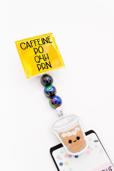 Caffeine PO Q4H // Iced Coffee // Medical Humor // Badge Buddy