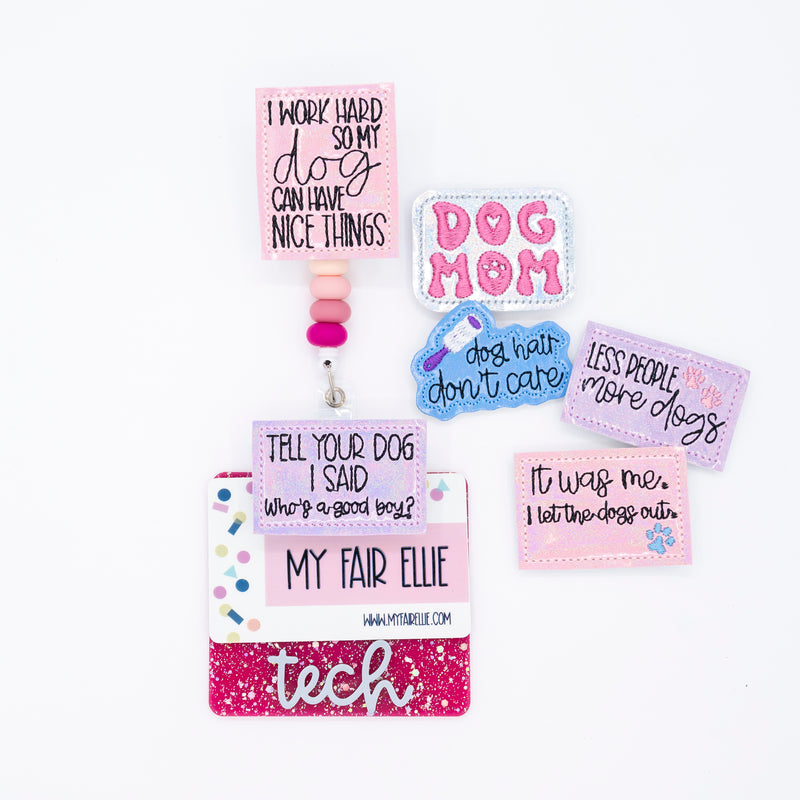 Dog Mom // Dog Lady // Badge Buddy