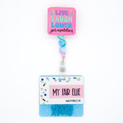 Live Laugh Lower Your Expectations // Badge Buddy