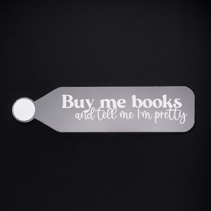 Buy me books and tell me I&