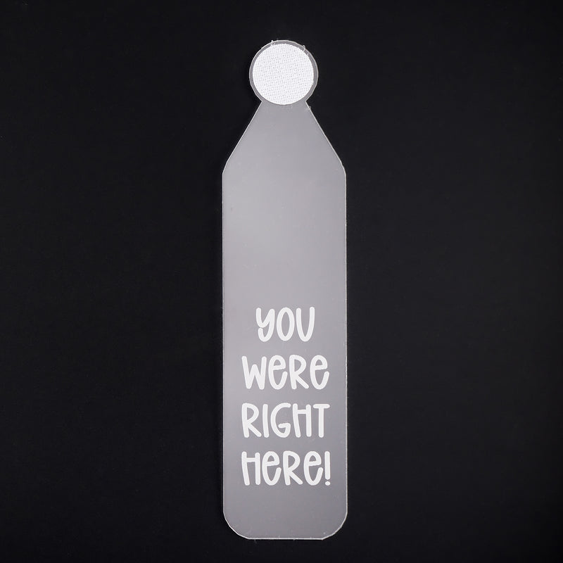 You were right here! // Interchangeable Bookmark