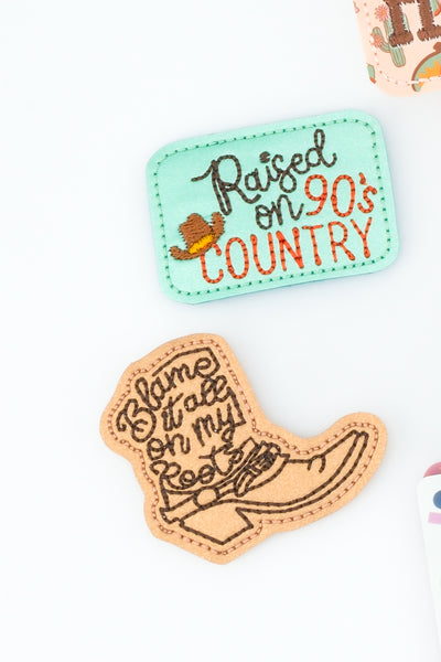 Raised on 90's Country // Blame it on my Roots // Badge Buddy